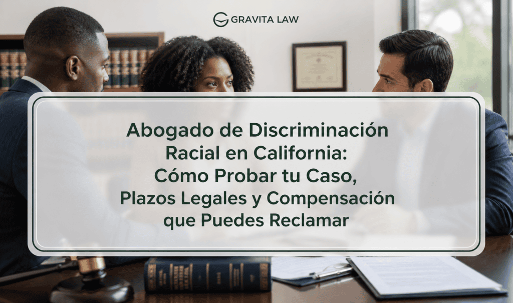 Abogado de Discriminación Racial en California: Cómo Probar tu Caso, Plazos Legales y Compensación que Puedes Reclamar 15 abogado de discriminacin racial california